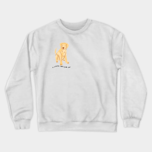 A little labrador Crewneck Sweatshirt by BilliamsLtd